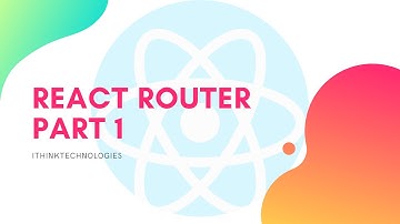 React tutorial | React router dom | Part 1