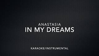 Anastasia- In My Dreams Karaoke/Instrumental