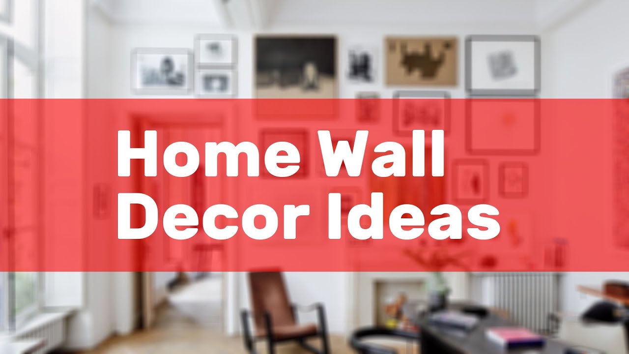 Home Wall Decor Ideas YouTube