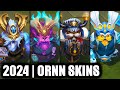 All ornn skins spotlight 2024  league of legends