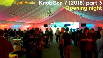 KnobCon 7 (2018) part 3 - Opening night