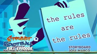 Rules Are The Rules - Street Football ⚽ FULL EPISODE ⚽ Season 3, Episode 16 by Street Football / Extreme Football 3,536 views 5 months ago 24 minutes