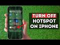 How to turn off hotspot on iphone