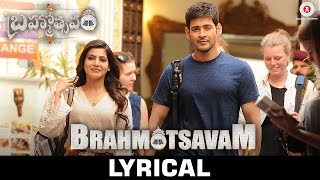 Brahmotsavam - Lyrical Video | Mahesh Babu, Samantha, Kajal Aggarwal & Pranitha
