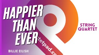 Happier Than Ever (Billie Eilish) from BRIDGERTON for String Quartet | SHEET MUSIC