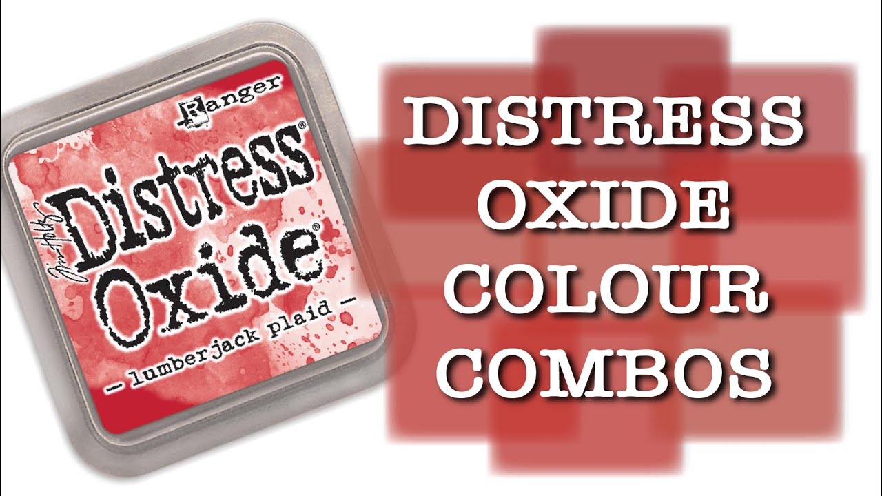 DISTRESS OXIDE COLOUR COMBINATIONS - Lumberjack Plaid
