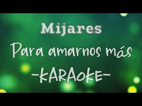 Karaoke - Mijares - Para amarnos más