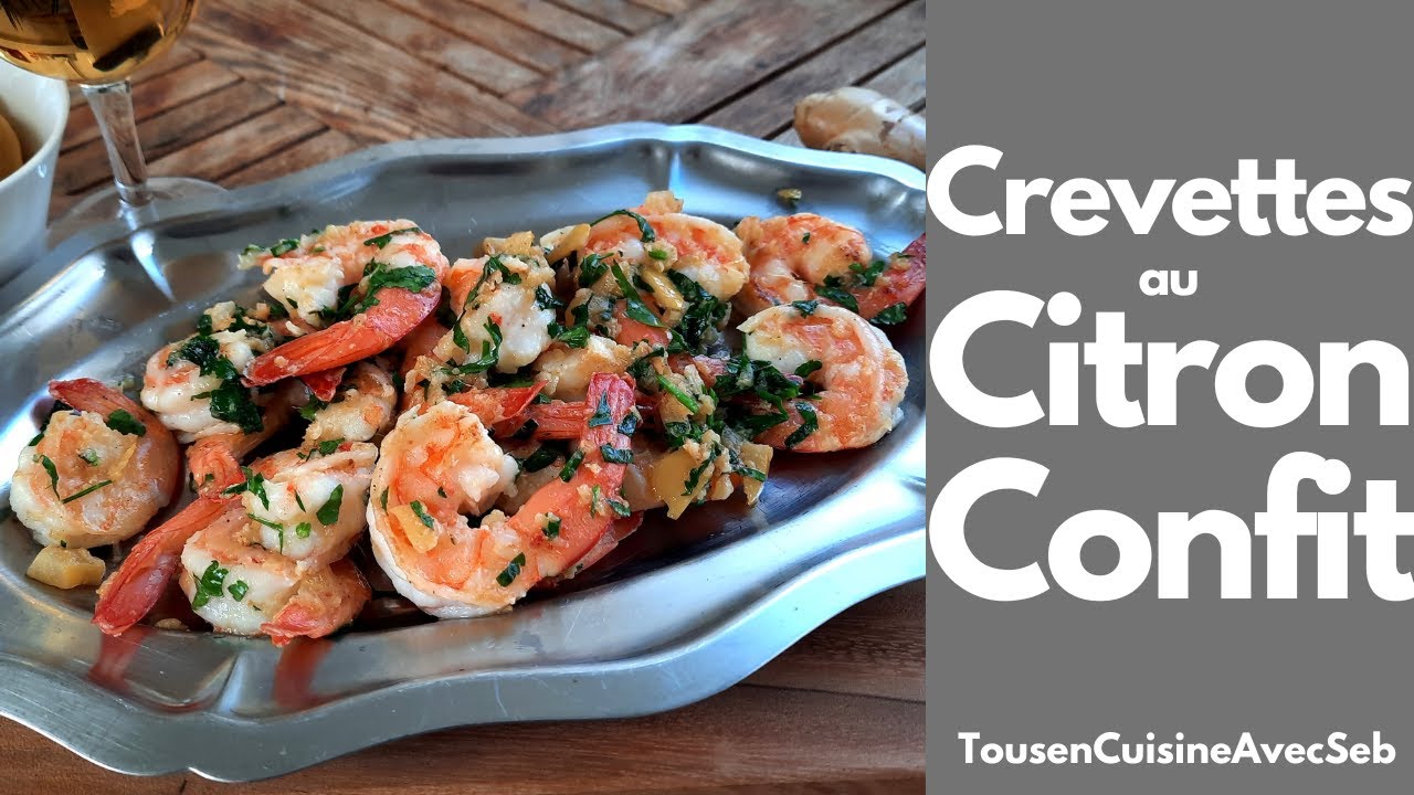 CREVETTES au CITRON CONFIT (Tous en cuisine avec Seb)