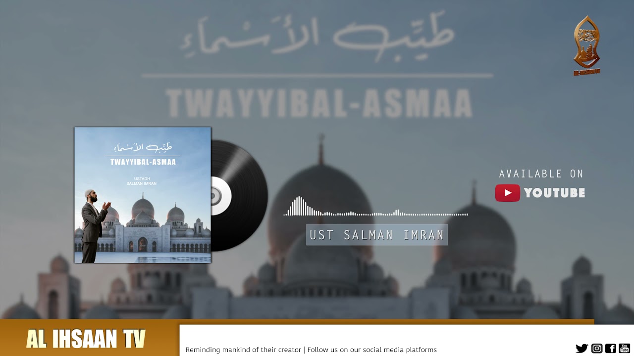 TWAYYIBAL ASMAI  USTADH SALMAN IMRAN