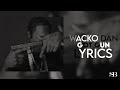 Wacko dan  got gun  lyrics 