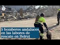 Varios bomberos andaluces viajan al epicentro de la explosión en Beirut para ayudar en los rescates