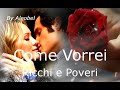 Come Vorrei - Ricchi E Poveri - Testo.wmv