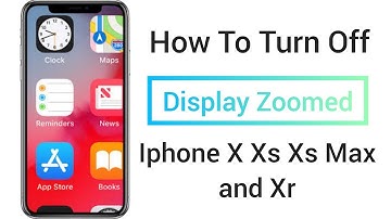 Change Display Zoom On iPhone X