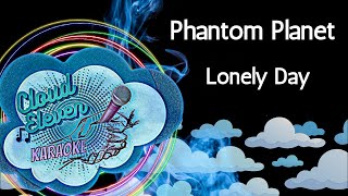 Phantom Planet - Lonely Day - karaoke - instrumental