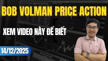 Bạn rất phù hợp làm trader nếu…  | Phân tích Vàng-Fx-Stock Bob Volman 14/12 - Nhật Hoài Trader