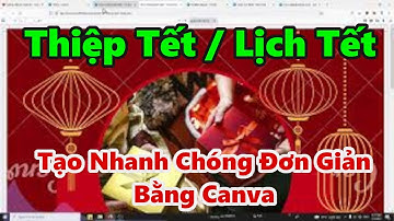 Hướng Dẫn Thiết Kế Thiệp Tết / Lịch Tết Chúc Mừng Năm Mới bằng Canva - Happy New Year