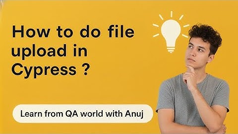 How to do File upload in Cypress