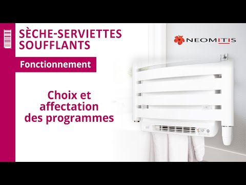 Choix et affectation des programmes - [Tuto sèche-serviettes soufflants]