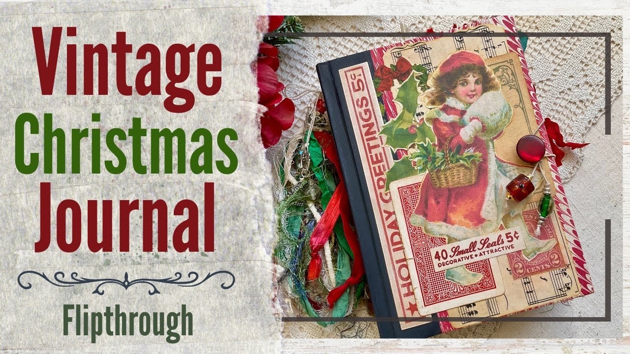 ジャンクジャーナル　クリスマス　ビンテージ A Very Vintage Christmas Journal | Flipthrough & Inspiration (SOLD