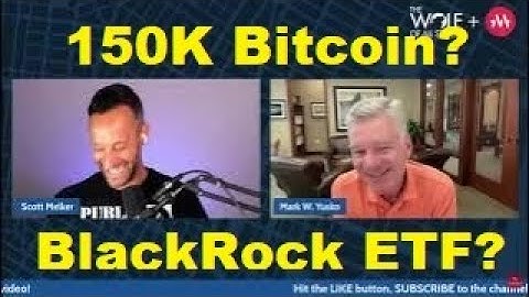 $150,000 Bitcoin Possible? Probable? BlackRock ETF? Mark Yusko