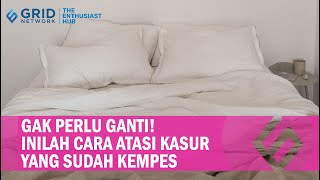 Tak Perlu Diganti Baru, Cara Mengatasi Kasur Kempes Jadi Empuk Lagi