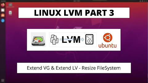 Linux LVM2 Part - 3 - Extend VG & Extend LV - Resize Filesystem