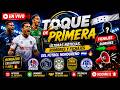 🔴⚽ EN VIVO | TOQUE DE PRIMERA: Últimas Noticias, Rumores y Fichajes del Fútbol Hondureño 🇭🇳🔥