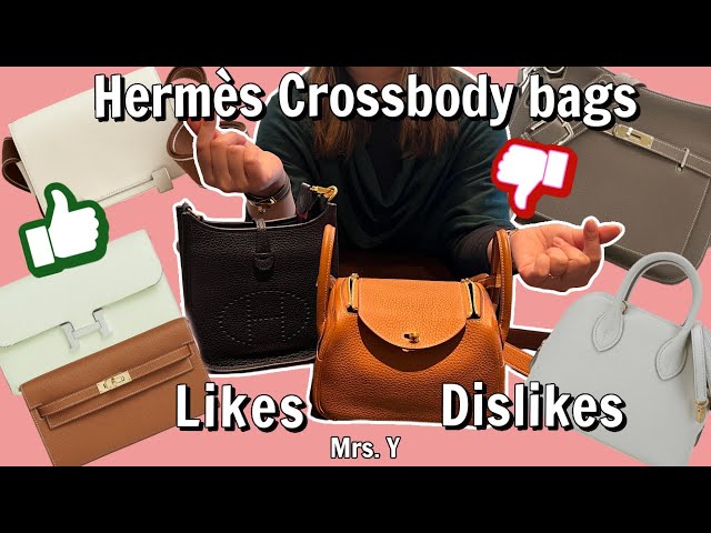 The Hermès Crossbody Bags that I like and dislike