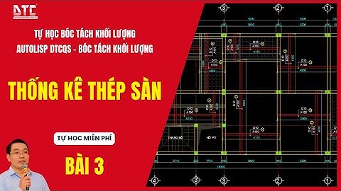 Bài 3: HDSD Autolisp DTCQS thống kê thép sàn từ Autocad và Excel #autolisp #dtc
