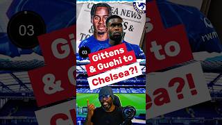 breaking Chelsea To Sign Guehi U0026 Gittens  Chelsea News shorts
