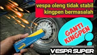 roda depan vespa oleng ganti kingpen solusinya benarkah?