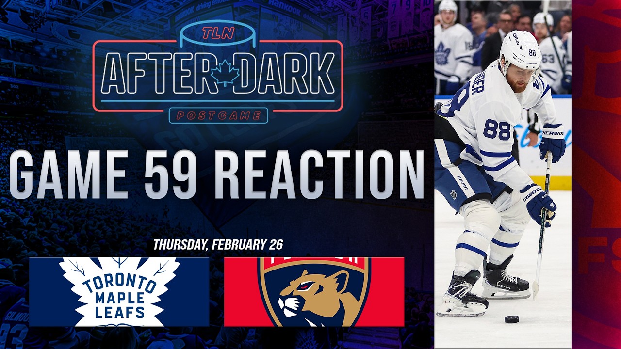 Toronto Maple Leafs vs Florida Panthers Postgame Show | Game 59 | After Dark