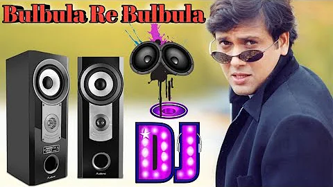 Bulbula Re Bulbula Dj Remix💕✓✓Old Is Gold💞✓✓ Dj TaPu SiliGuri 💕