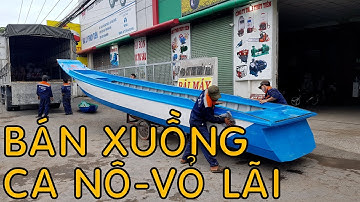 BÁN ● XUỒNG》GHE》VỎ LÃI》CANÔ CONPOSITE -0947 984117( ship toàn quốc)