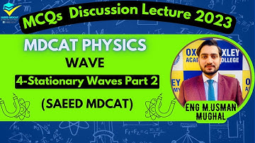 4-Stationary Waves Part 2|| Wave||MCQs Discussion||SAEED MDCAT