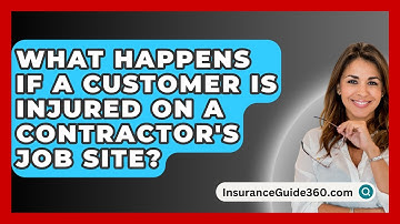 What Happens If A Customer Is Injured On A Contractor