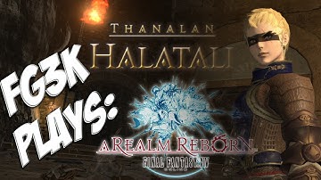 Final Fantasy XIV: A Realm Reborn : Halatali Dungeon Gameplay & Commentary