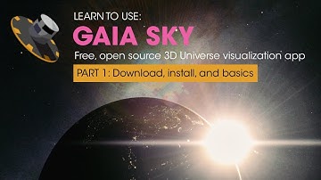 Learn to Use Gaia Sky – Part 1: Download, install, and basics