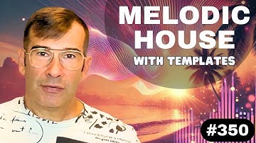 Summervibe Melodic House Like Kygo & Lane 8 | Live Tutorial #350