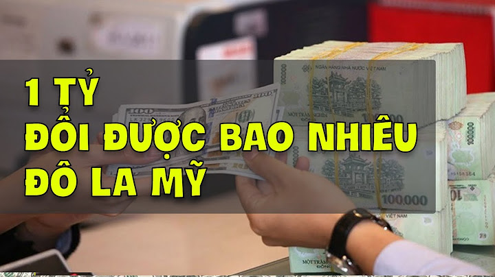 3 triệu mỹ kim bằng bao nhiêu tiền việt nam năm 2024