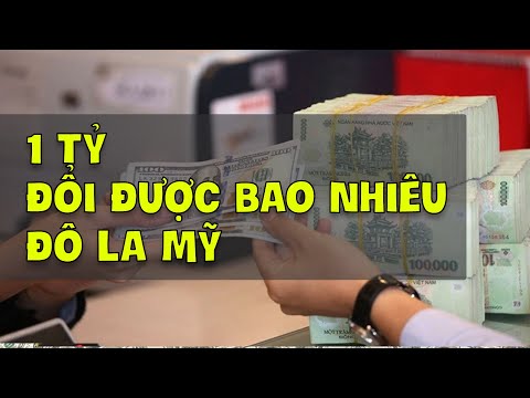 Video 1 tỷ tiền Việt đổi được bao nhiêu đô Mỹ ? Mã Tiền tệ... - youtube