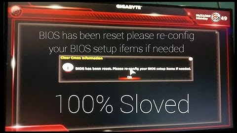 BIOS has been reset please re-config your BIOS setup ifems if needed probably sloved ||100% sloved |