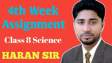 4th Week Assignment Class 8 Science. Science Class 8 4th Week Assignment