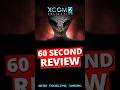 XCOM 2 Collection 60 Second Review
