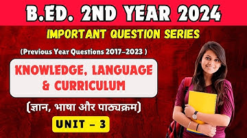 Most important questions Unit 3 Knowledge, Language & Curriculum | B.ED 2nd Year #ccsu #msu #2024