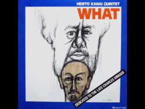 Hideto Kanai Quintet = 金井英人クインテット – What = ホワット