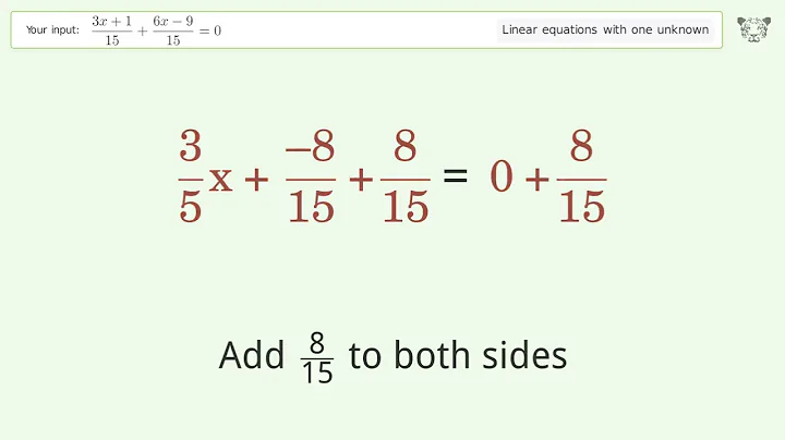 Solve (3x+1)/15+(6x-9)/15=0: Linear Equation Video Solution | Tiger Algebra