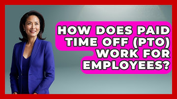 How Does Paid Time Off (PTO) Work For Employees? - Your Paycheck Planner