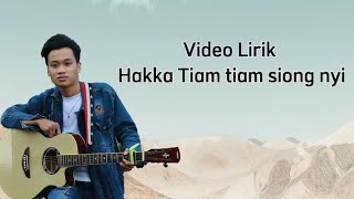 Video Lirik Hakka tiam tiam siong nyi by Hendra