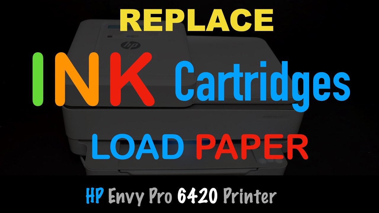 Load Paper | Replace Ink cartridges | HP Envy Pro 6420 All-in-one Printer !!